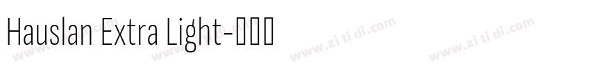 Hauslan Extra Light字体转换